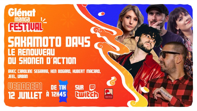 Sakamoto Days, le renouveau du Shonen d'action avec Caroline Segarra, Ken Bogard, Hubert Macard, Jeel, Urban, Vendredi 12 juillet de 11h à 12h45 sur Twitch