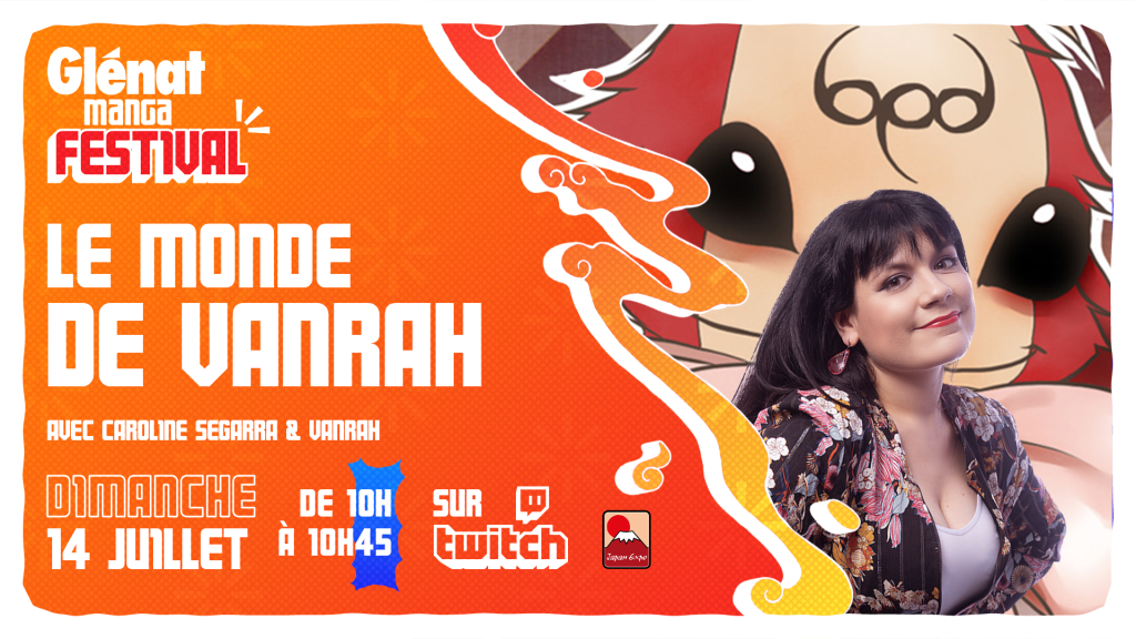 Le monde de Vanrah Avec Caroline Segarra et Vanrah Dimanche 14 juillet de 10h à 10h45 sur Twitch